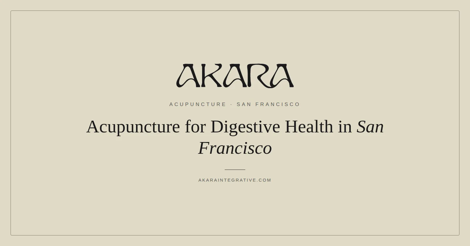 Acupuncture for Digestive Health in San Francisco