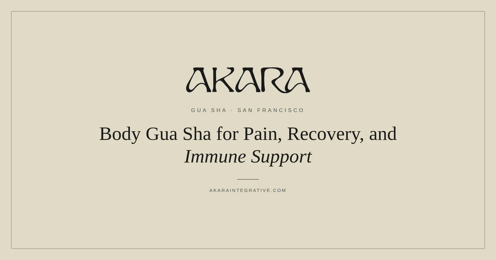 Body gua sha for pain, recovery, and immune support at AKARA Acupuncture and Integrative Medicine